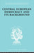 Central European Democracy and its Background: Economic and Political Group Organizations by Schlesinger Rudolf