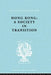 Hong Kong: A Society in Transition by Jarvie I.C.