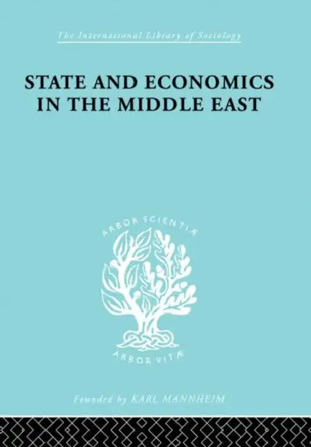 State and Economics in the Middle East: With Special Refernce to Conditions in Western Asia & India by Alfred Bonne