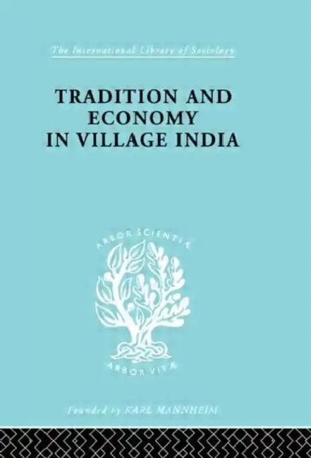 Tradition and Economy in Village India by Ishwaran K.