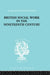 British Social Work in the Nineteenth Century by Ashton E.T.