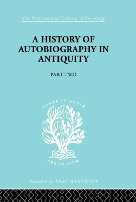 A History of Autobiography in Antiquity by Misch Georg