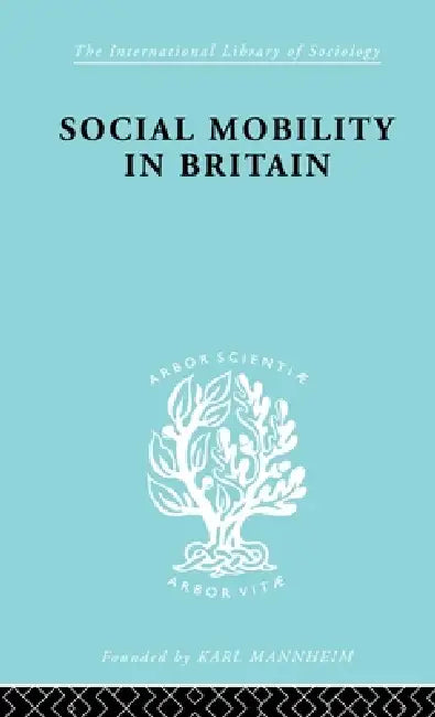 Social Mobility in Britain by D. V. Glass
