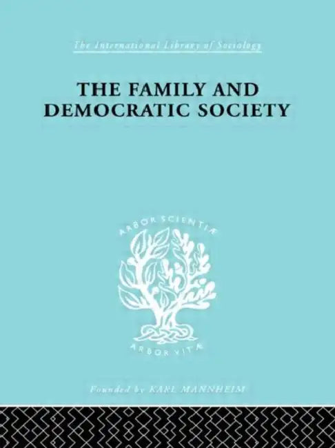 The Family and Democractic Society by Folsom Joseph K.