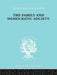 The Family and Democractic Society by Folsom Joseph K.