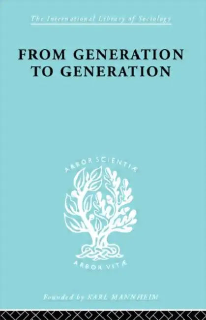 From Generation to Generation: Age Groups and Social Structure by Eisenstadt S. N.