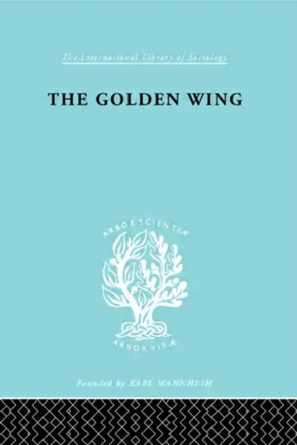 The Golden Wing: A Sociological Study of Chinese Familism by Lin Yueh-Hwa