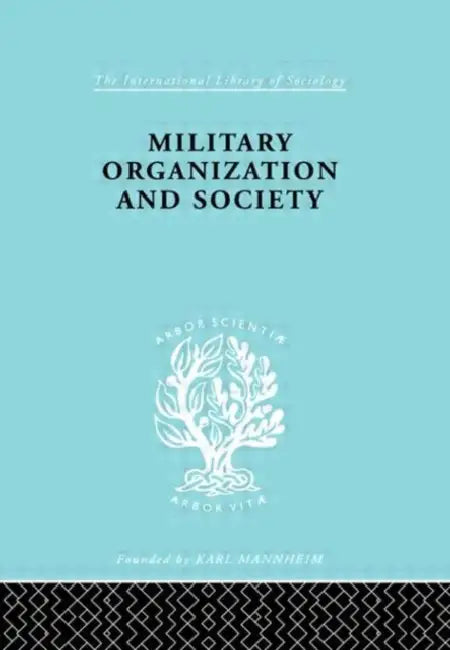 Military Organization and Society by Andrzejewski Stanislaw