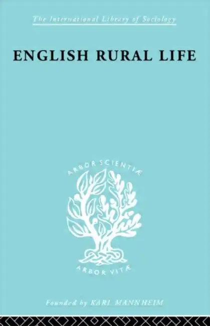 English Rural Life: Village Activities, Organizations and Institutions by Bracey H. E.