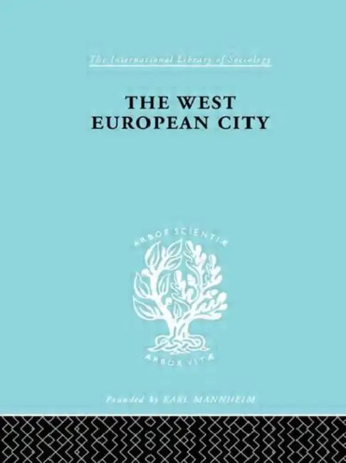 The West European City by Dickinson Robert E.