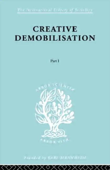 Creative Demobilisation: Part 1 by Gutkind E.A.