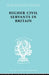Higher Civil Servants in Britain: From 1870 to the Present Day by Kelsall R. K.