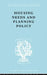 Housing Needs and Planning Policy: Problems of Housing Need & `Overspill' in England & Wales by Cullingworth J Barry