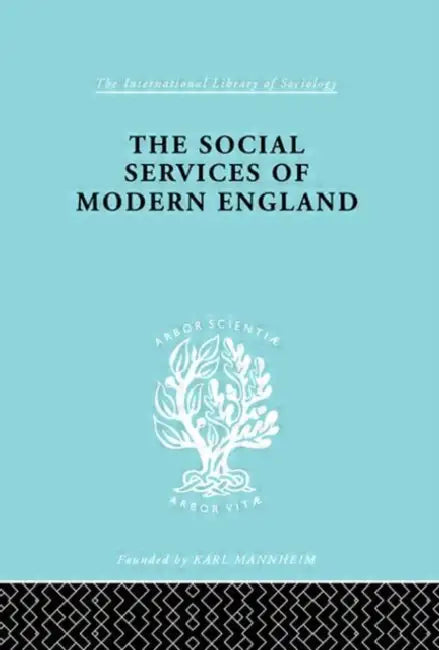 The Social Services of Modern England by Hall M. Penelope