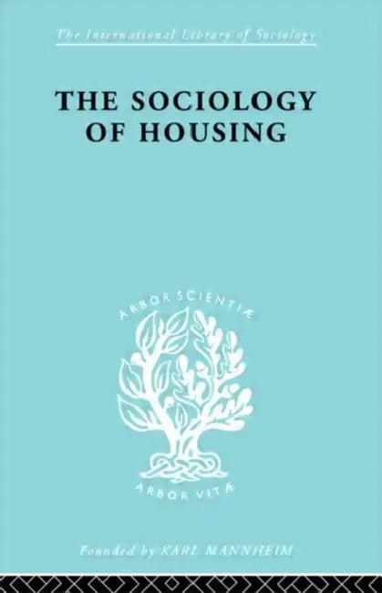 Sociology Of Housing Ils 194 by Morris R. N.
