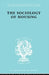 Sociology Of Housing Ils 194 by Morris R. N.