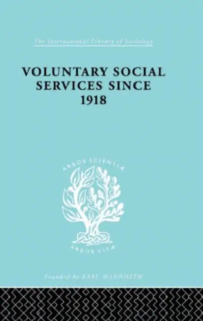 Voluntary Social Services Since 1918 by Mess Henry