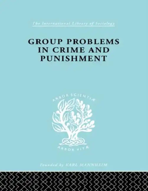 Group Problems in Crime and Punishment by Mannheim Hermann