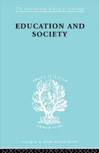 Education and Society by Ottaway A.K.C.