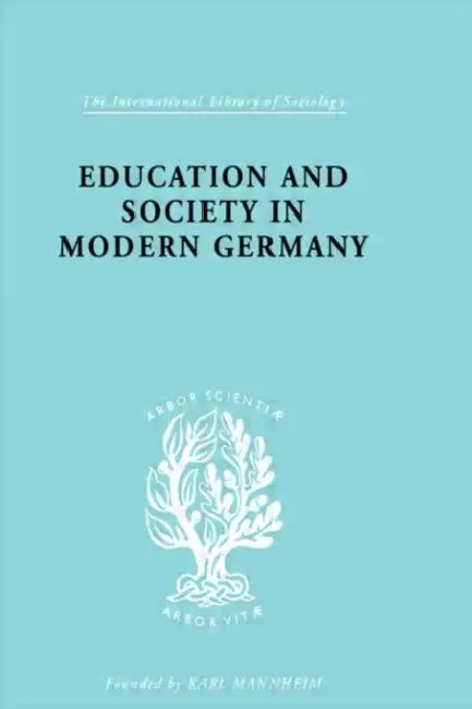 Education & Society in Modern Germany by Samuel R. H. and Thomas 