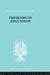 Problems In Education Ils 232 by Holmes Brian