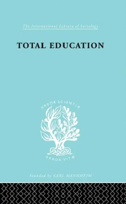 Total Education: A Plea for Synthesis by Jacks M.L.
