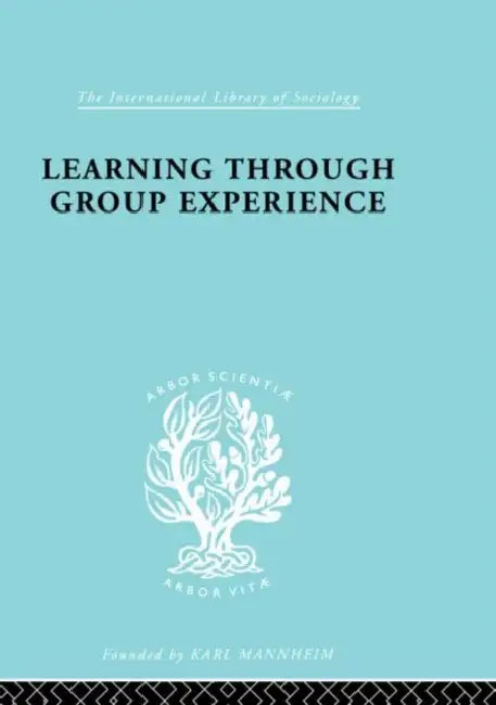 Learng Thro Group Exp Ils 249 by Ottaway A.K.C.