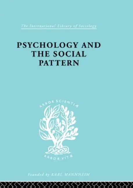 Psychology and the Social Pattern by Blackburn Julian