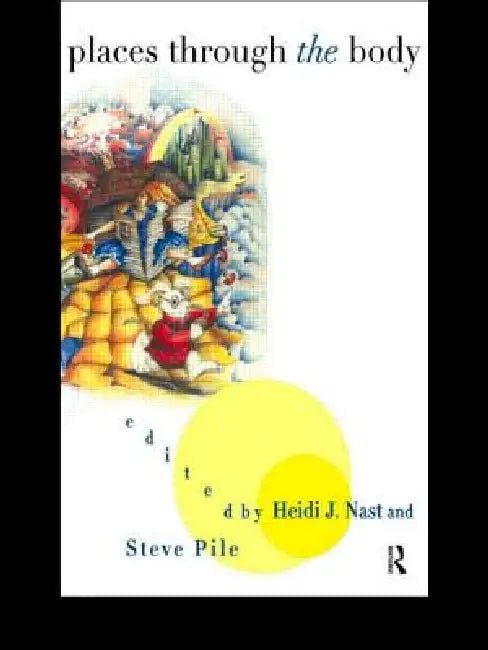 Places Through the Body by Heidi Nast