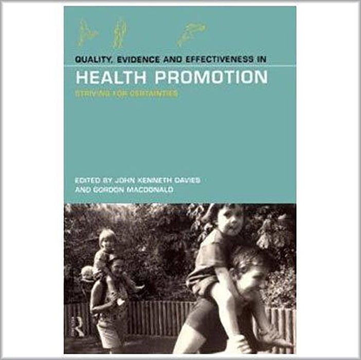 Quality, Evidence And Effectiveness In Health Promotion