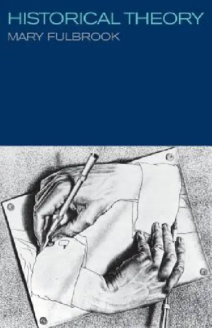 Historical Theory by Mary Fulbrook