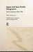 Japan and Asia-Pacific Integration: Pacific Romances 1968-1996 by Pekka Korhonen