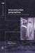 Leisure/Tourism Geographies: Practices and Geographical Knowledge by David Crouch