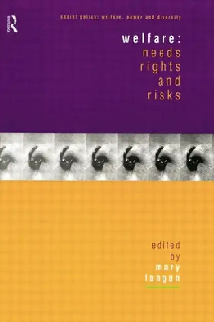 Welfare: Needs, Rights and Risks by Mary Langan