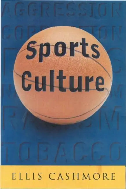 Sports Culture: An A-Z Guide by Ellis Cashmore