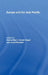 Europe and the Asia-Pacific by Hanns Maull, Gerald Segal, Jusuf Wanandi