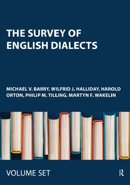 The Survey of English Dialects by Barry Michael V.