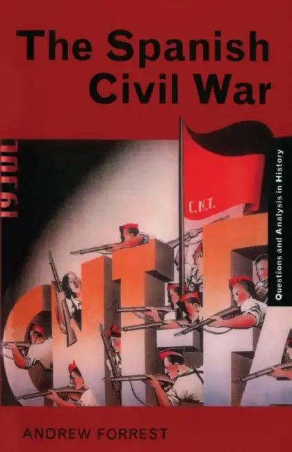 The Spanish Civil War by Forrest Andrew