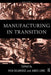 Manufacturing In Transition by Rick Delbridge, James Lowe
