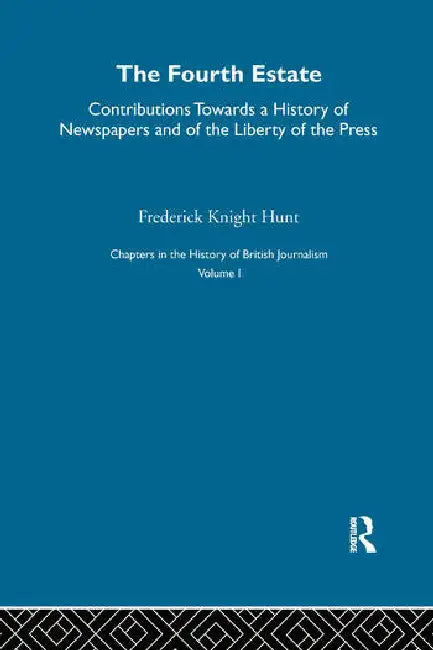 Chapters in the History of British Journalism by Andrews Alexander