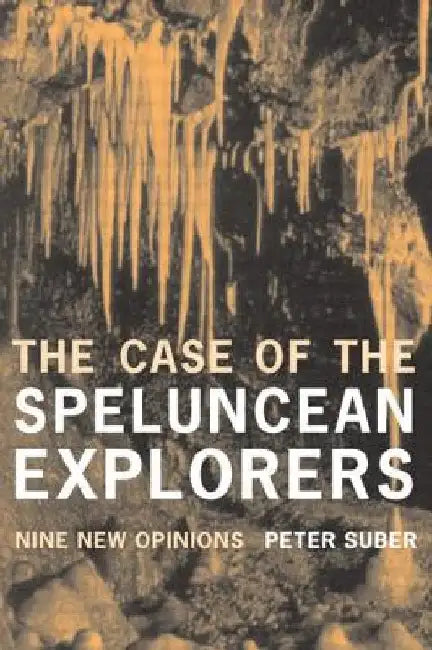 The Case of the Speluncean Explorers: Nine New Opinions by Peter Suber