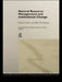 Natural Resource Management and Institutional Change by Diana Carney, John Farrington