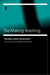 Re-Making Teaching: Ideology, Policy and Practice by Geoffrey Shacklock, John Smyth