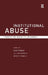 Institutional Abuse: Perspectives Across the Life Course by Jill Manthorpe