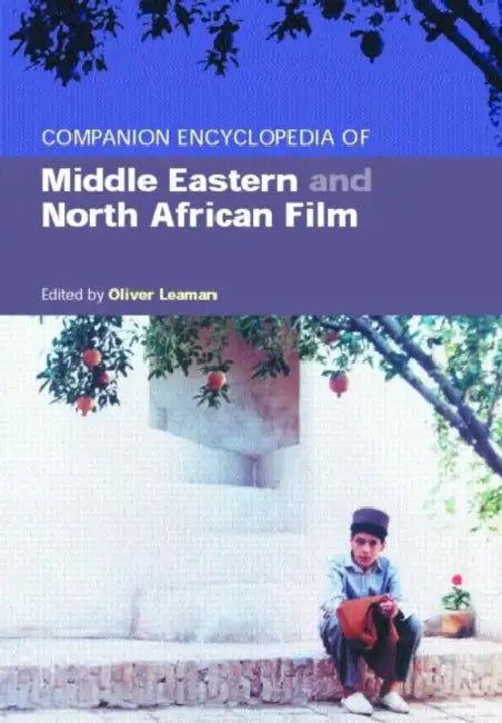 Companion Encyclopedia of Middle Eastern and North African Film by Leaman Oliver