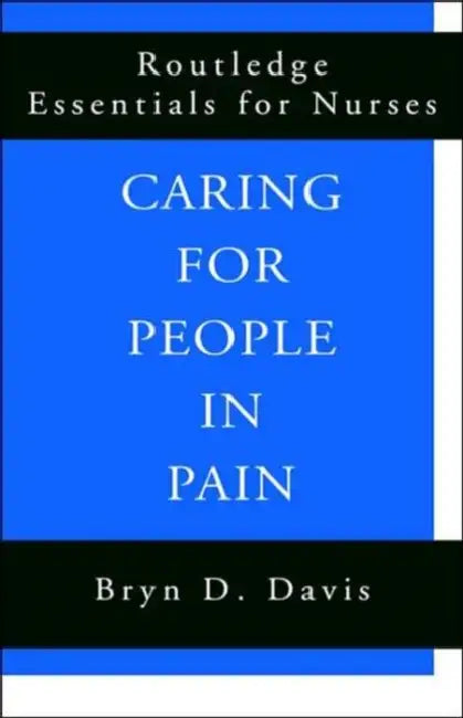 Caring for People in Pain by Bryn Davis, Bryn D. Davis