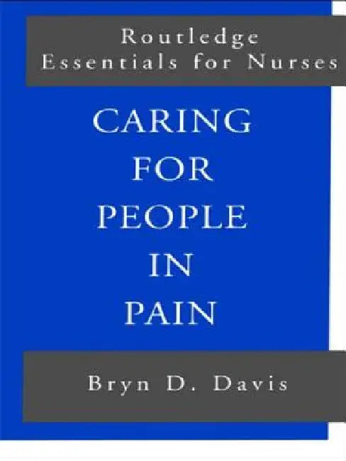 Caring for People in Pain by Bryn Davis