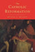The Catholic Reformation by Michael Mullett