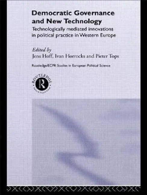 Democratic Governance and New Technology by Jens Hoff