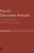 French Discourse Analysis: The Method of Post-Structuralism by Glyn Williams